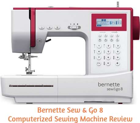 Bernette Sew & Go 8 Computerized Sewing Machine